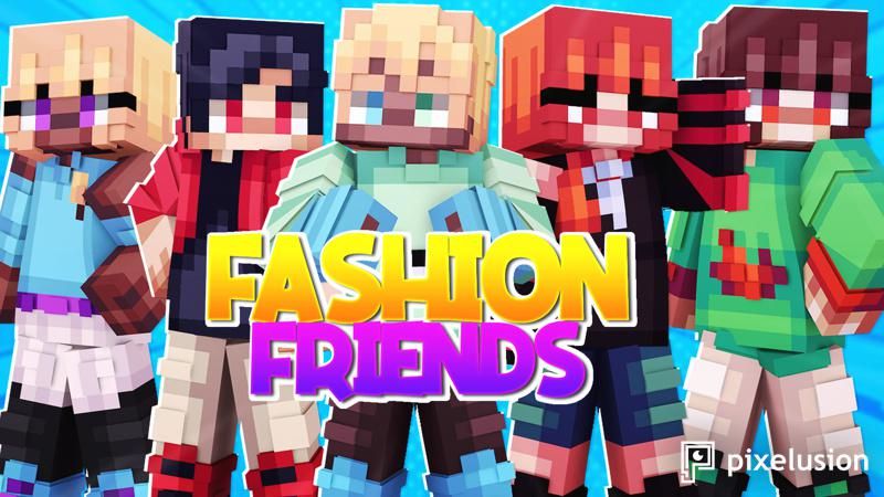 Fashion Friends on the Minecraft Marketplace by Pixelusion Fashion Friends on the Minecraft Marketplace by Pixelusion