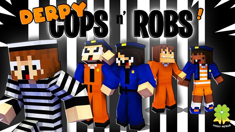 Derpy Cops N' Robs