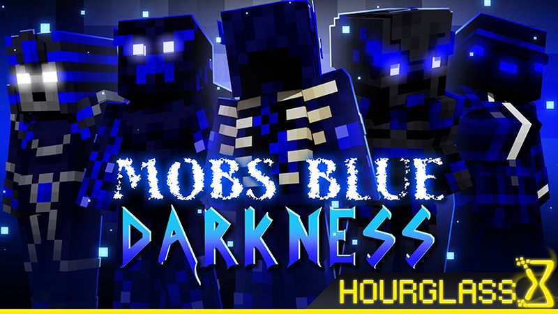 Mobs Blue Darkness