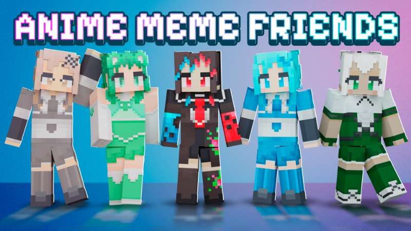 Anime Meme Friends on the Minecraft Marketplace by 555Comic