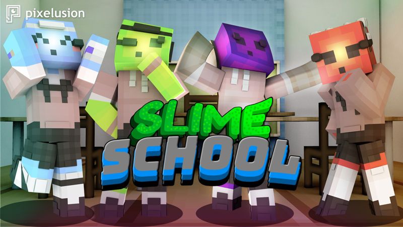 Slime School