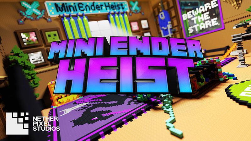 Mini Ender Heist