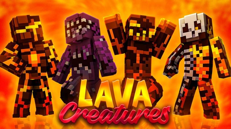Lava Creatures