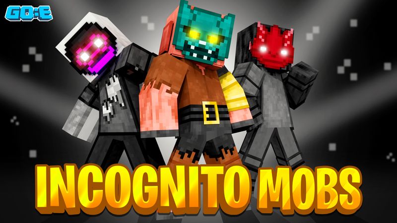 Incognito Mobs