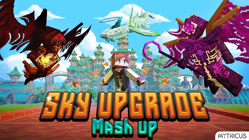 Sky Upgrade Mashup By Mythicus Minecraft Marketplace