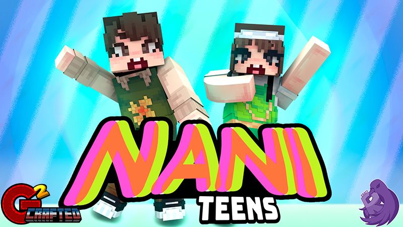 Nani Teens on the Minecraft Marketplace by G2Crafted Nani Teens on the Minecraft Marketplace by G2Crafted