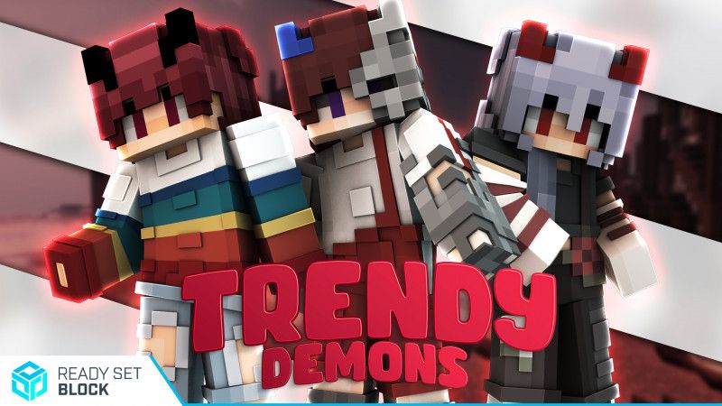 Trendy Demons on the Minecraft Marketplace by Ready, Set, Block! Trendy Demons on the Minecraft Marketplace by Ready, Set, Block!