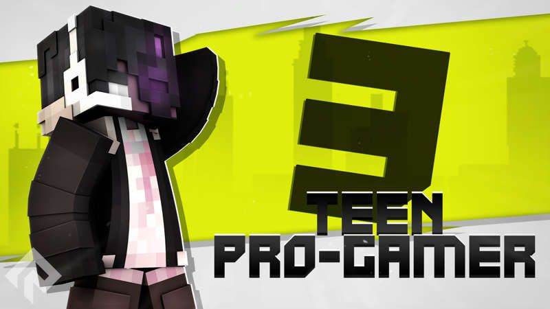 Teen Pro-Gamer 3