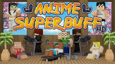 Anime Super Buff HD on the Minecraft Marketplace by King Cube