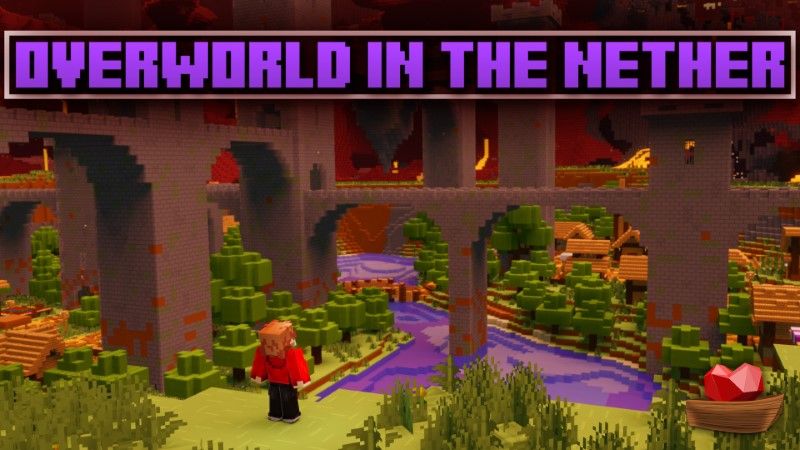 Overworld in the Nether