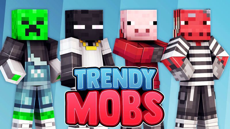 Trendy Mobs
