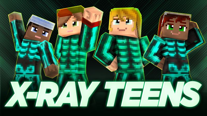 XRay Teens on the Minecraft Marketplace by GoE-Craft
