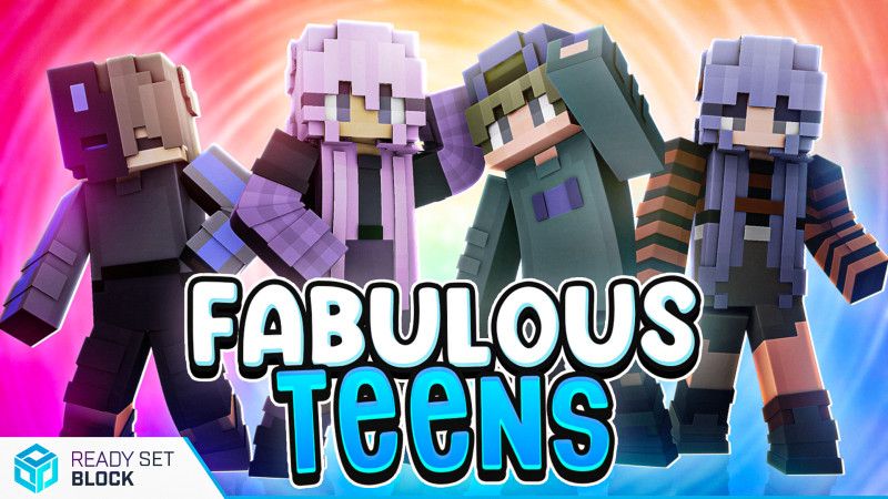 Fabulous Teens on the Minecraft Marketplace by Ready, Set, Block! Fabulous Teens on the Minecraft Marketplace by Ready, Set, Block!
