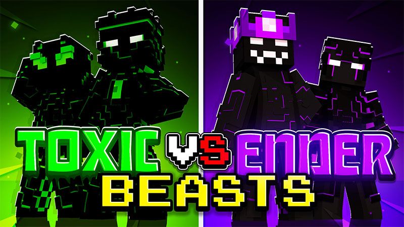 Toxic VS Ender Beasts