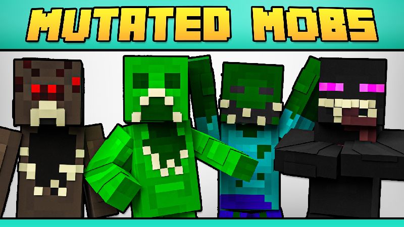 MUTATED MOBS