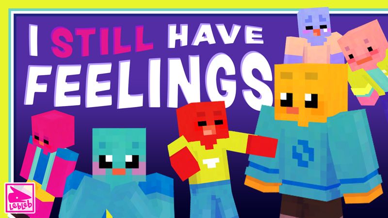 I STILL HAVE FEELINGS on the Minecraft Marketplace by Lebleb I STILL HAVE FEELINGS on the Minecraft Marketplace by Lebleb