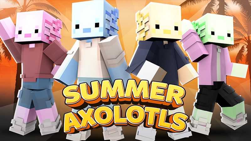 Summer Axolotls on the Minecraft Marketplace by Cypress Games Summer Axolotls on the Minecraft Marketplace by Cypress Games