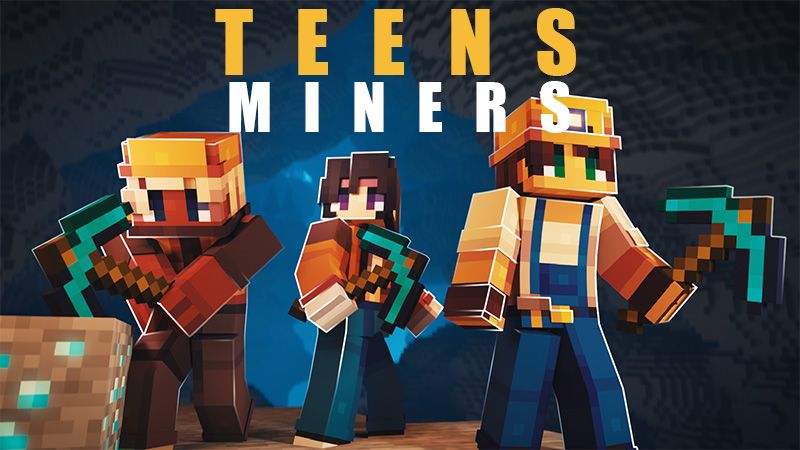 Teens Miners