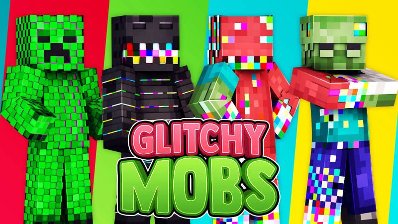 Glitchy Mobs