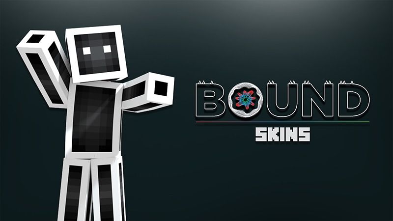 Bound - Skins