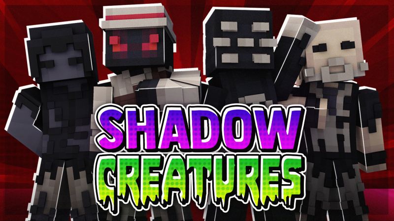 Shadow Creatures