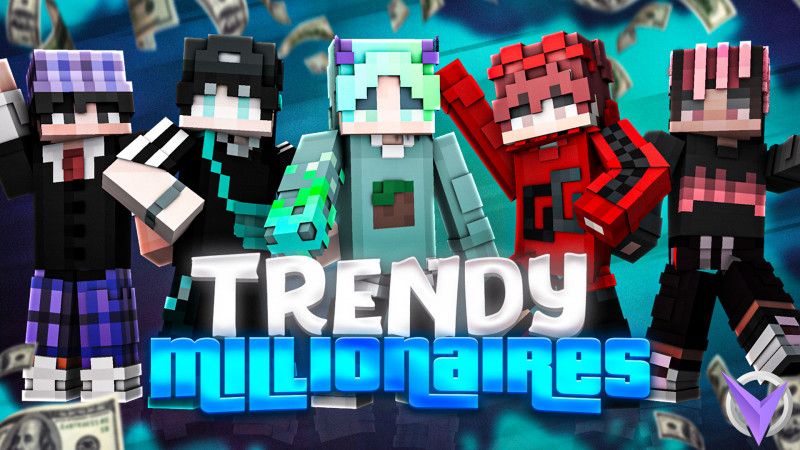 Trendy Millionaires on the Minecraft Marketplace by Team Visionary