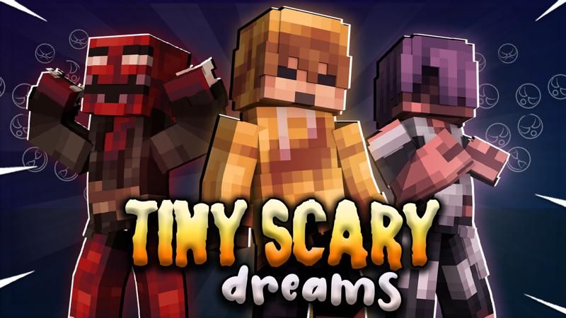 Tiny Scary Dreams on the Minecraft Marketplace by FTB