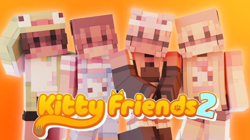 Kitty Friends 2 on the Minecraft Marketplace by CubeCraft Games Kitty Friends 2 on the Minecraft Marketplace by CubeCraft Games