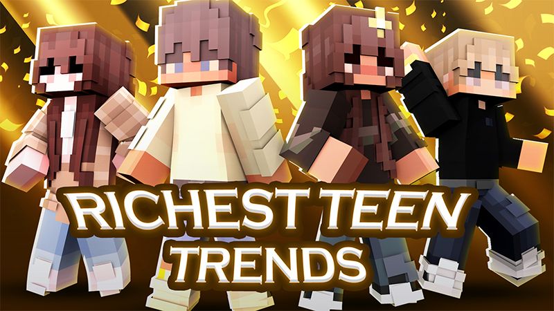 Richest Teen Trends