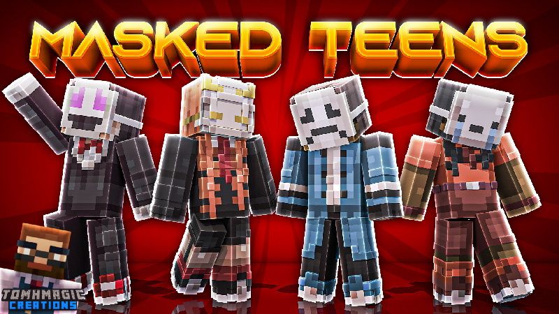 Masked Teens on the Minecraft Marketplace by Tomhmagic Creations Masked Teens on the Minecraft Marketplace by Tomhmagic Creations