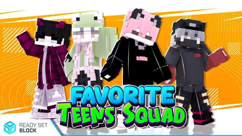 Favorite Teens Squad on the Minecraft Marketplace by Ready, Set, Block!