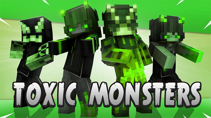 Toxic Monsters