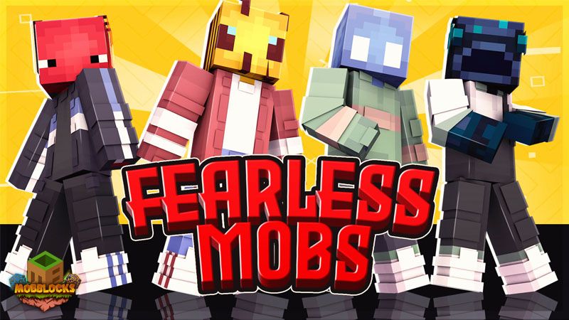 Fearless Mobs