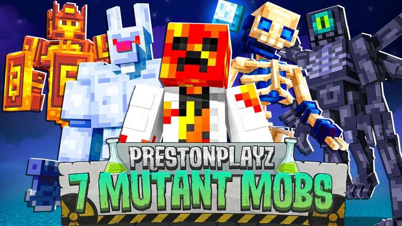 PrestonPlayz 7 Mutant Mobs on the Minecraft Marketplace by FireGames