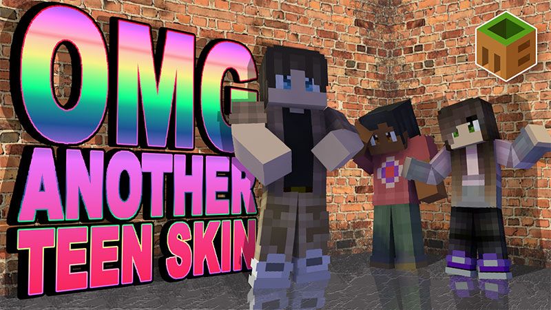 OMG Another Teen Skin Pack