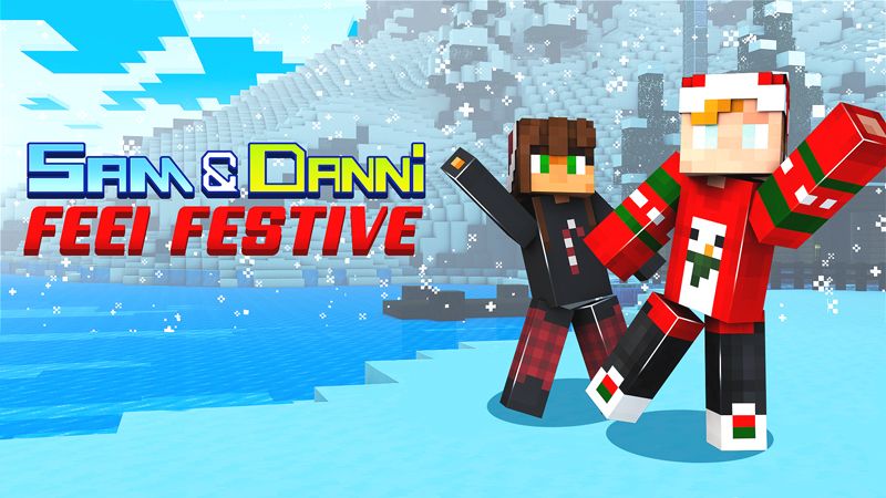 Sam  Danni  Feel Festive on the Minecraft Marketplace by Blockception