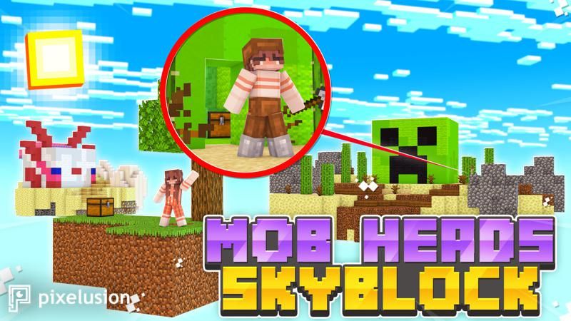 Mob Heads Skyblock on the Minecraft Marketplace by Pixelusion