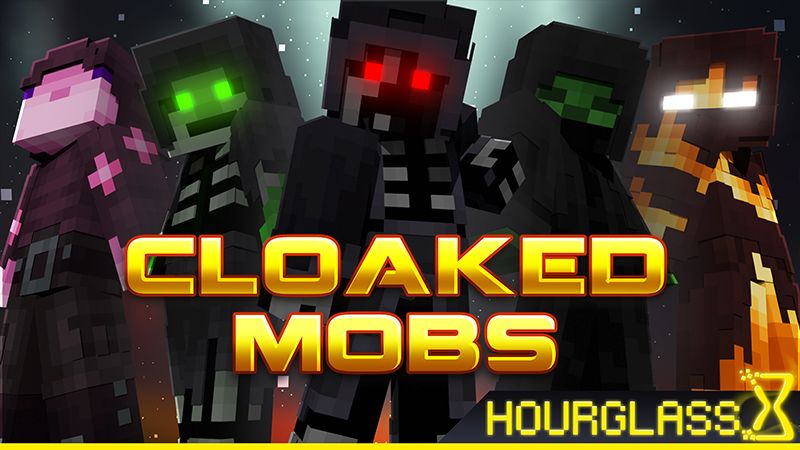 Cloaked Mobs