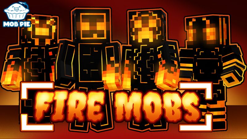 Fire Mobs on the Minecraft Marketplace by Mob Pie