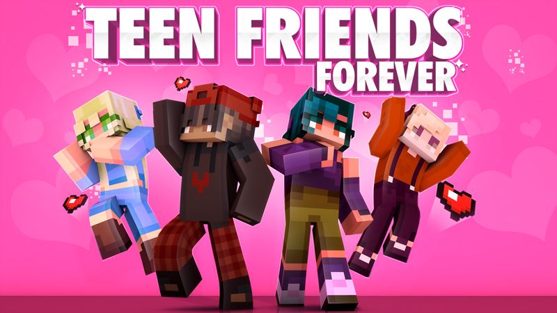 Teen Friends Forever
