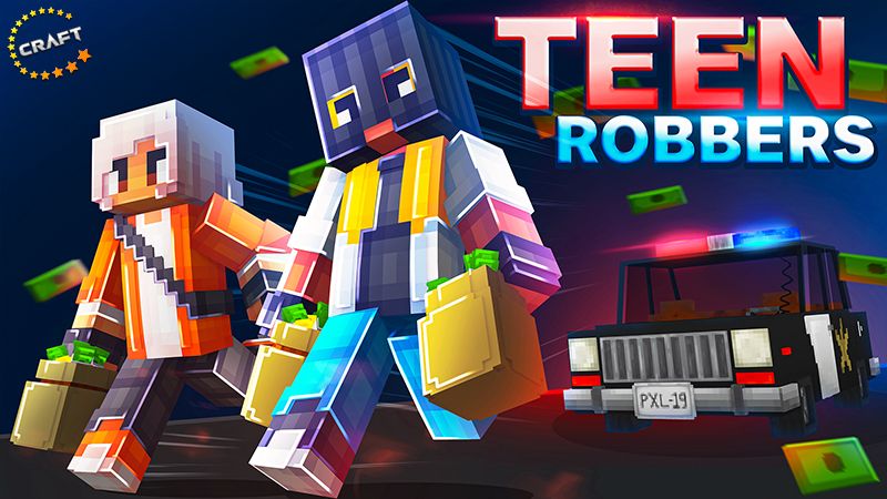 Teen Robbers on the Minecraft Marketplace by The Craft Stars