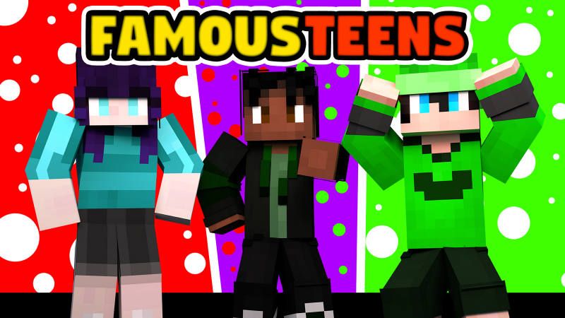 Famous Teens Famous Teens