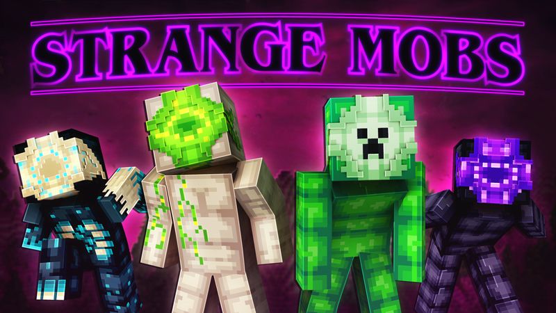 Strange Mobs