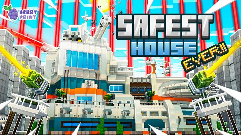 Safest House Ever