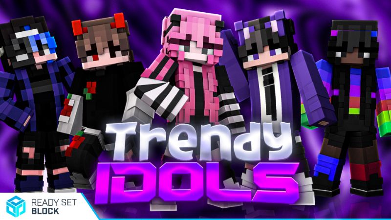 Trendy Idols on the Minecraft Marketplace by Ready, Set, Block!