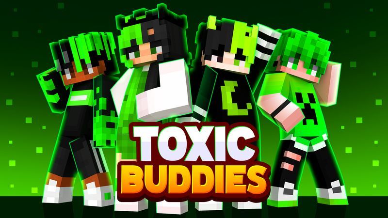 Toxic Buddies on the Minecraft Marketplace by Meraki