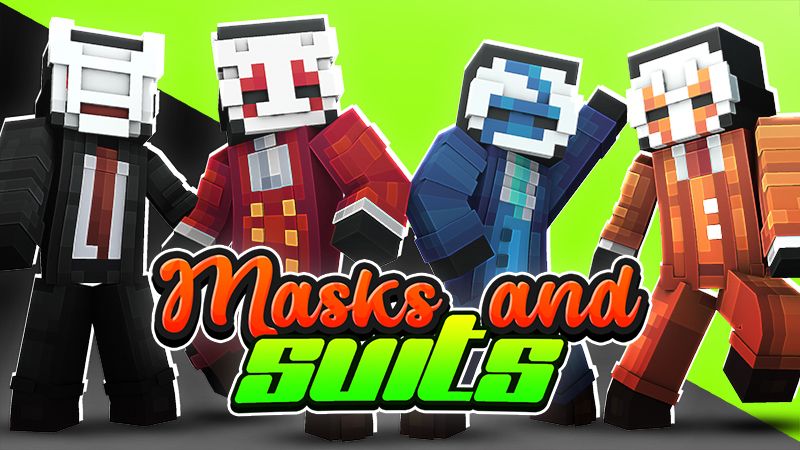 Masks and Suits