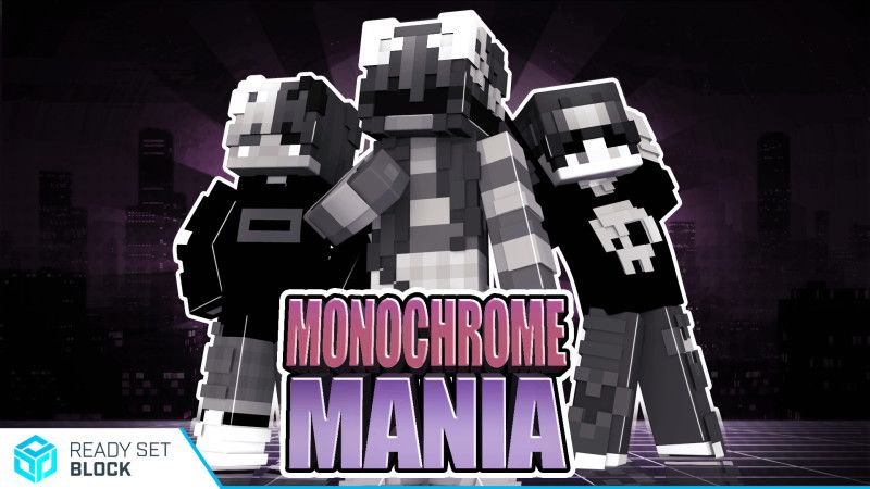 Monochrome Mania