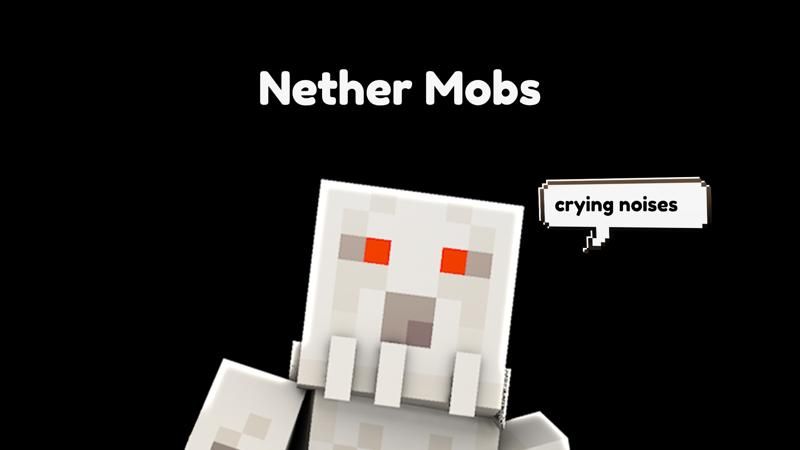 Nether Mobs
