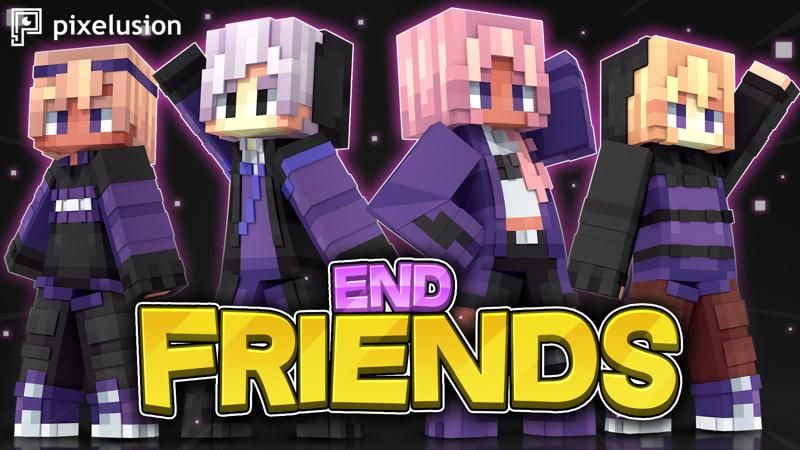 End Friends on the Minecraft Marketplace by Pixelusion End Friends on the Minecraft Marketplace by Pixelusion